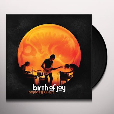 Birth Of Joy LIFE IN BABALOU Vinyl Record