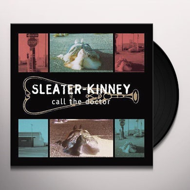 Sleater-Kinney CALL THE DOCTOR Vinyl Record