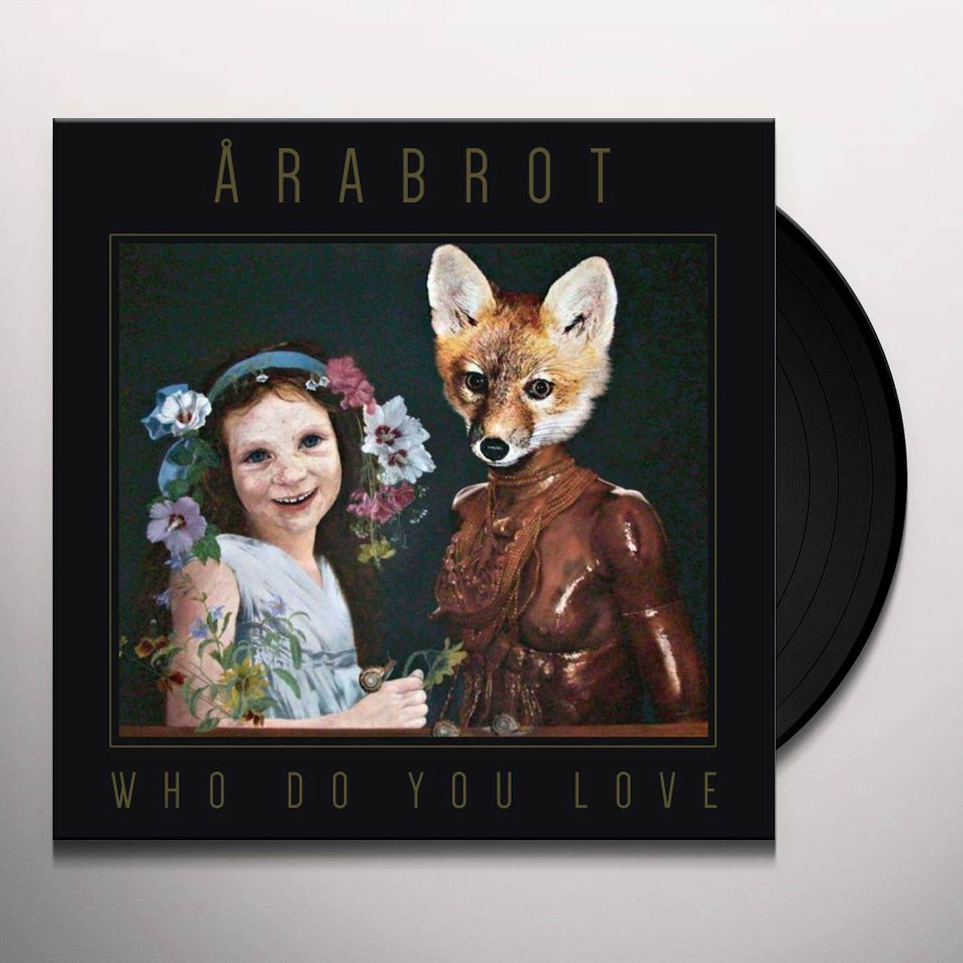 Årabrot WHO DO YOUR LOVE Vinyl Record