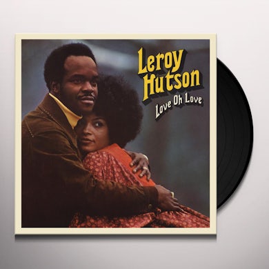 Leroy Hutson LOVE OH LOVE Vinyl Record