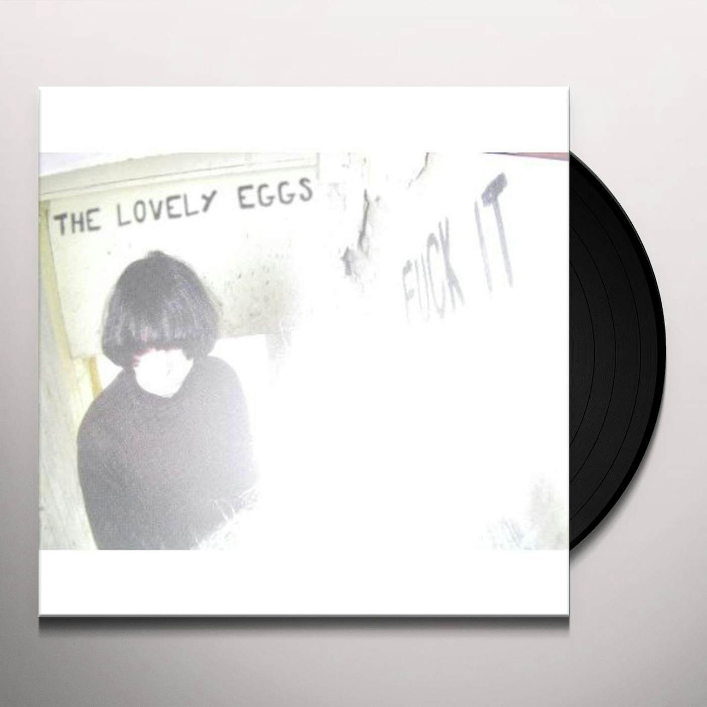 The Lovely Eggs Fuck It Vinyl Record