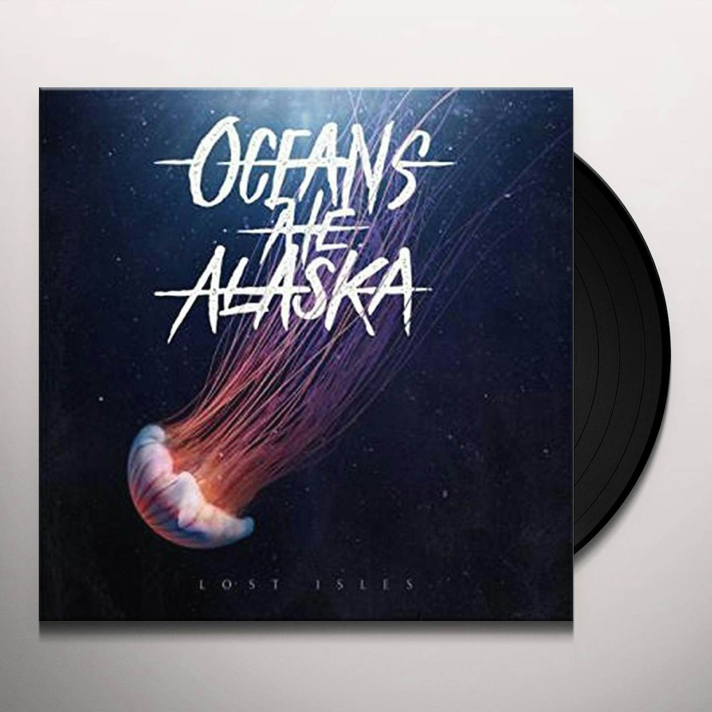 Oceans Ate Alaska Lost Isles Vinyl Record
