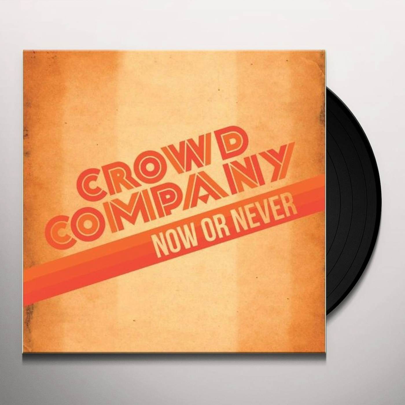 Crowd Company Now or Never Vinyl Record