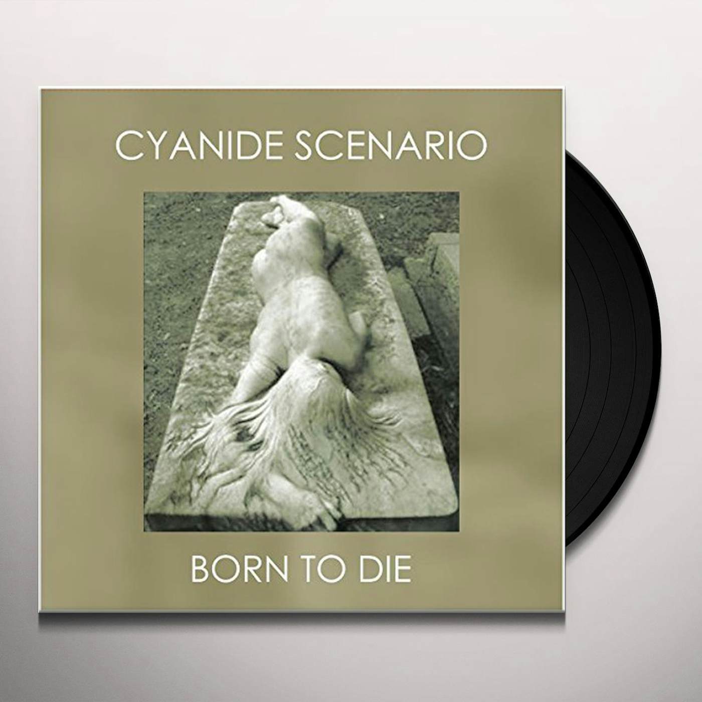 Cyanide Scenario BORN TO DIE Vinyl Record