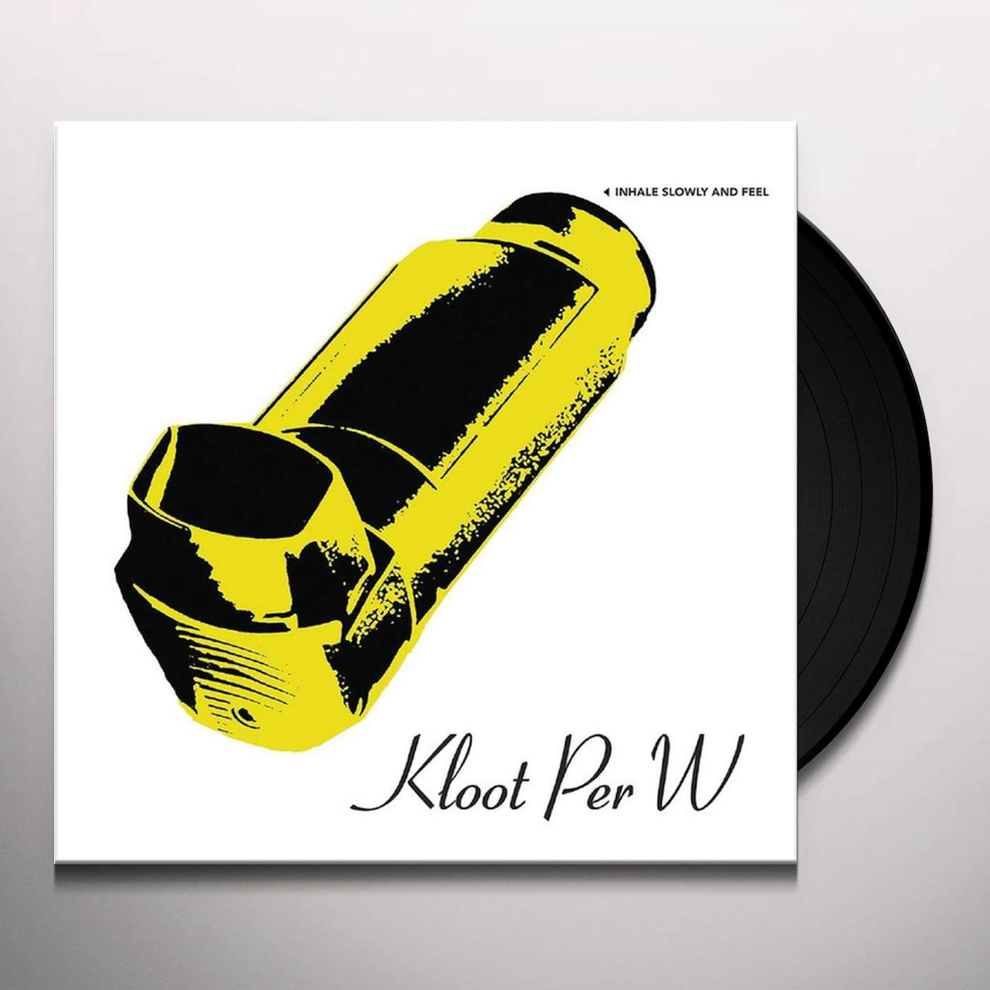 Kloot Per W Inhale Slowly and Feel Vinyl Record