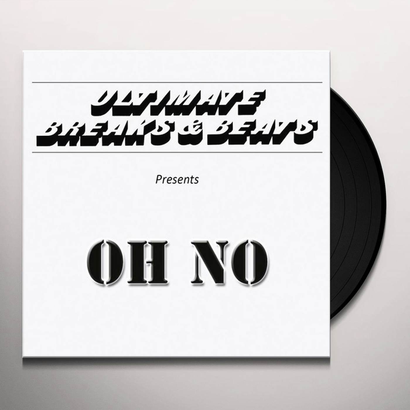 Oh No ULTIMATE BREAKS & BEATS Vinyl Record