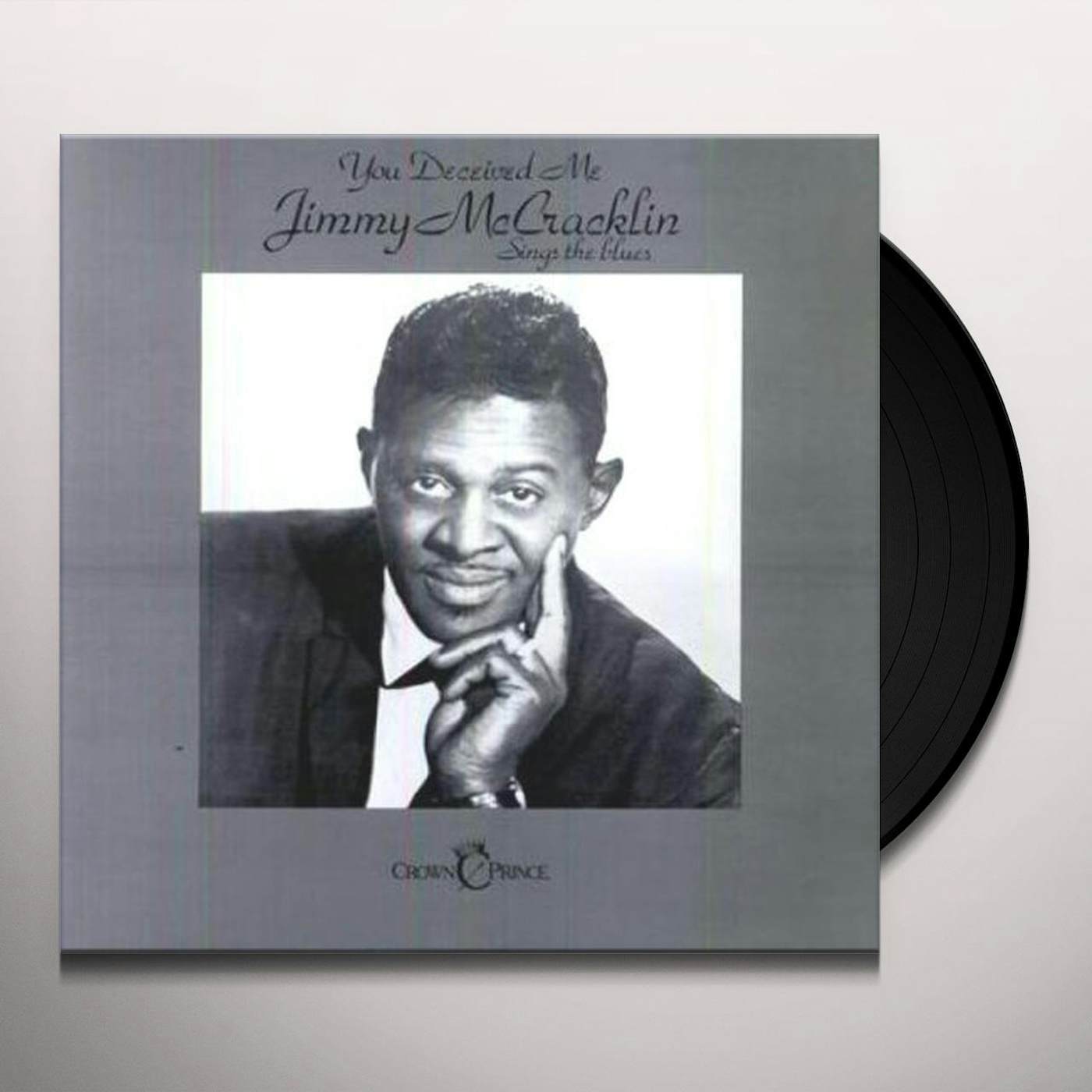 Jimmy McCracklin You Deceived Me Vinyl Record