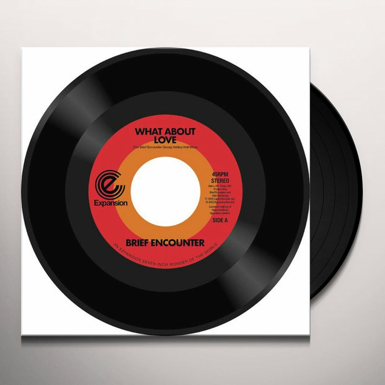 The Brief Encounter WHAT ABOUT LOVE / GOT A GOOD FEELING Vinyl Record