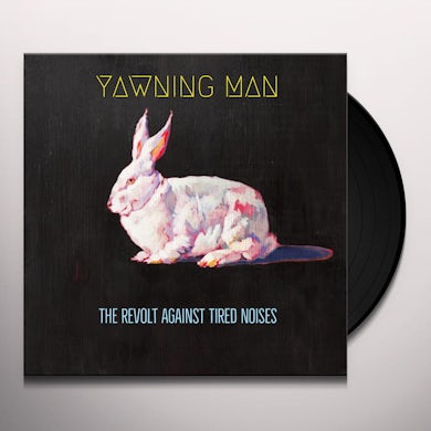 Yawning Man REVOLT AGAINST TIRED NOISES Vinyl Record