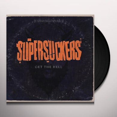 Supersuckers GET THE HELL Vinyl Record