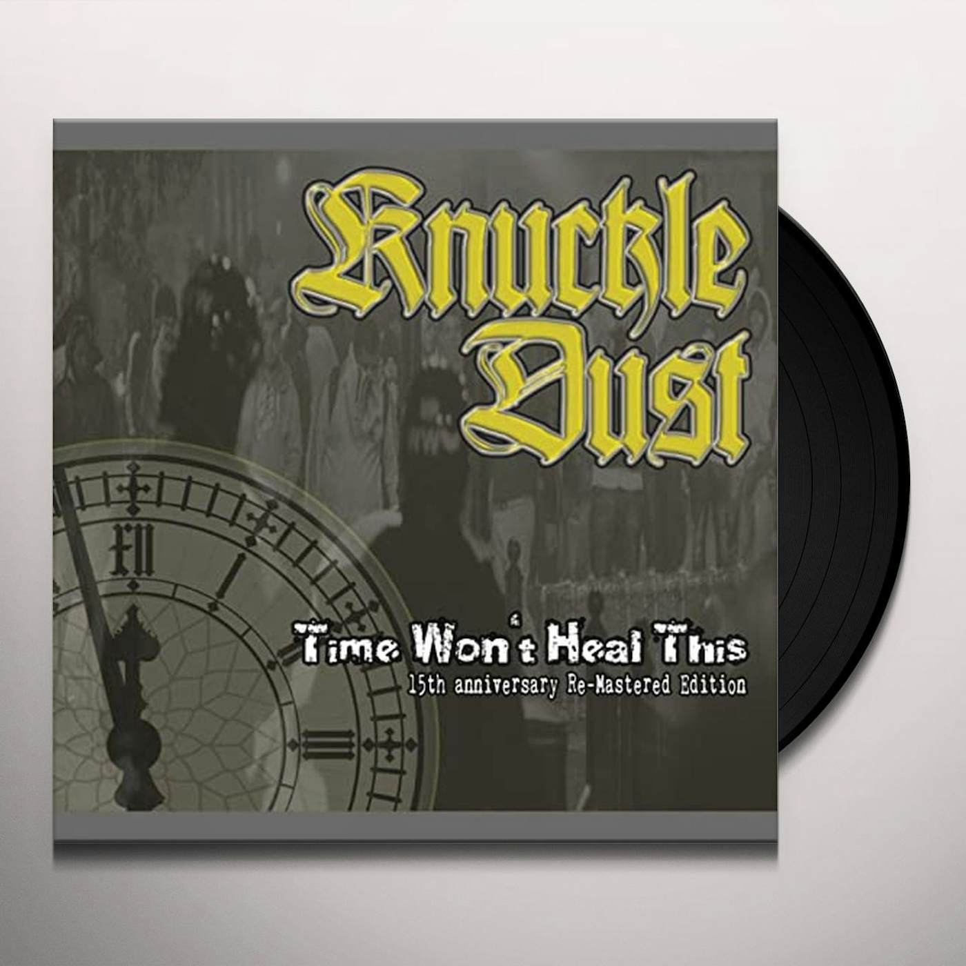 Knuckledust TIME WON'T HEAL THIS RE-MASTERED Vinyl Record