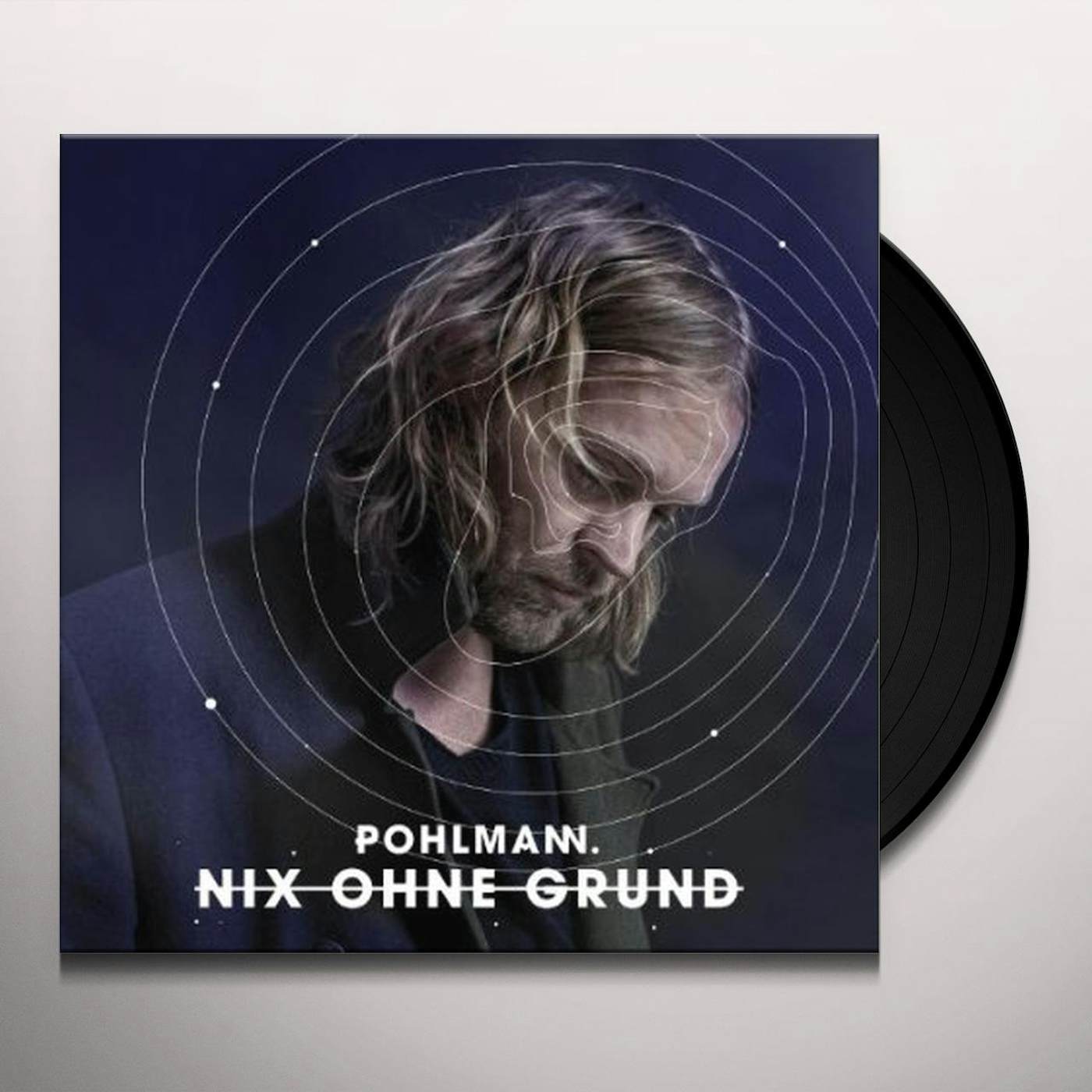Pohlmann. Nix Ohne Grund Vinyl Record