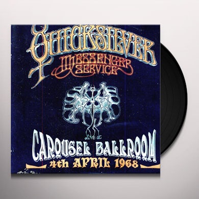 Quicksilver Messenger Service LIVE AT THE CAROUSEL BALLROOM S FRANCISCO 1968 Vinyl Record