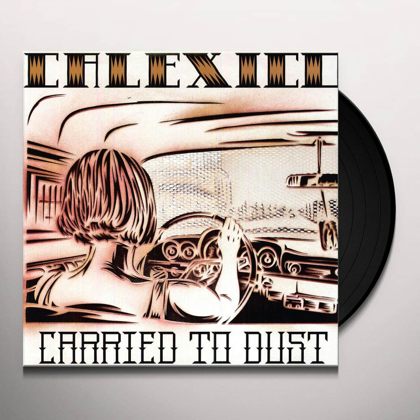 Calexico Carried To Dust Vinyl Record