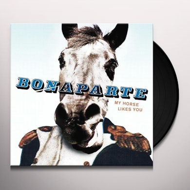 Bonaparte MY HORSE LIKES YOU Vinyl Record