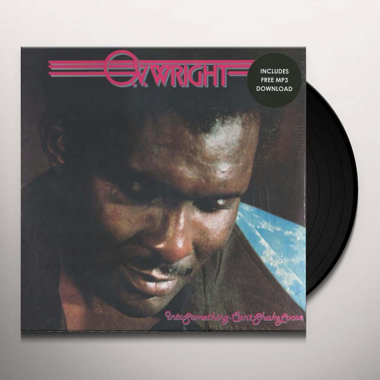 O.V. Wright INTO SOMETHING (CANT SHAKE LOOSE) Vinyl Record