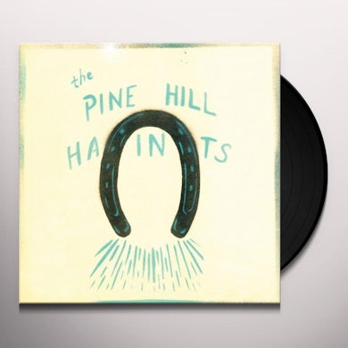 The Pine Hill Haints To Win Or To Lose Vinyl Record
