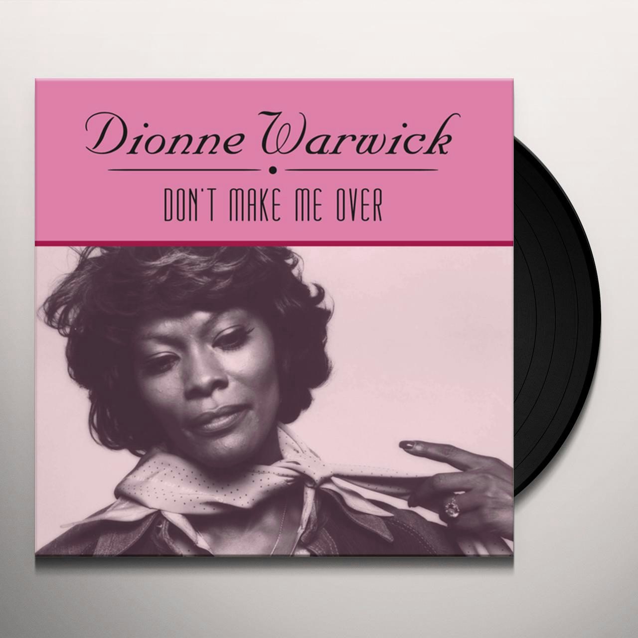 Don T Make Me Over Dionne Warwick
