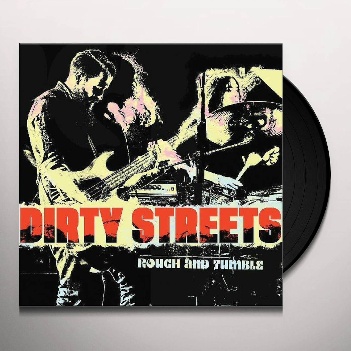 Dirty Streets Rough and Tumble Vinyl Record