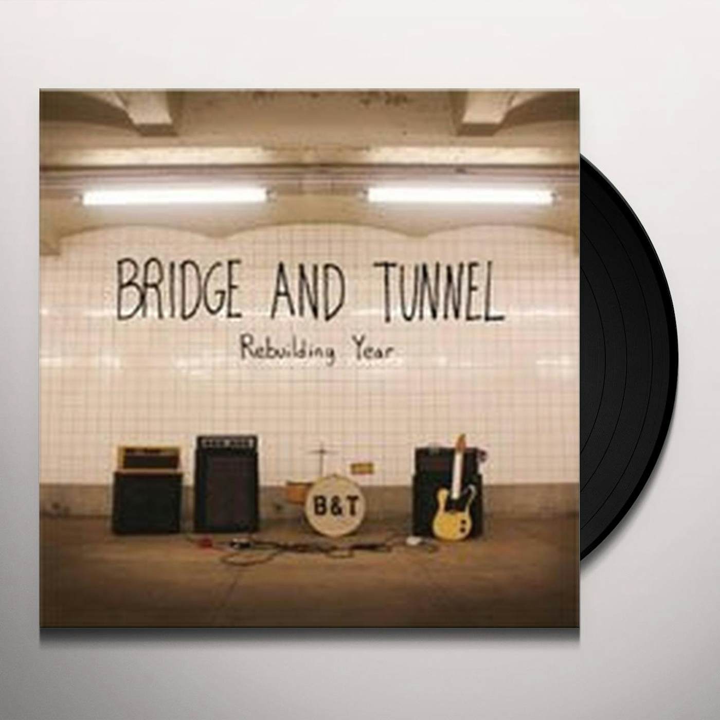 Bridge & Tunnel Rebuilding Year Vinyl Record