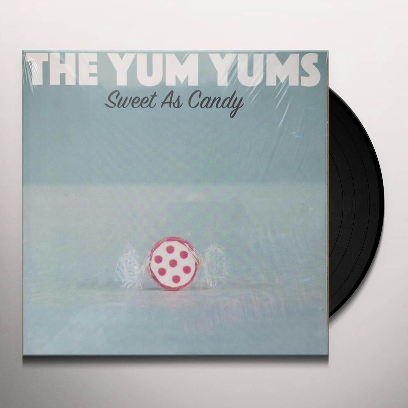 The Yum Yums SWEET AS CANDY Vinyl Record