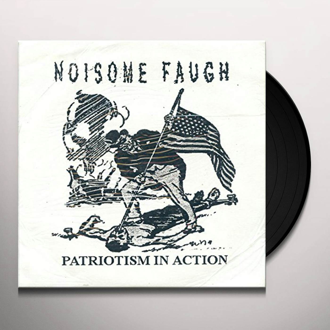 Noisome Faugh/Flight 800 PATRIOTISM IN ACTION Vinyl Record