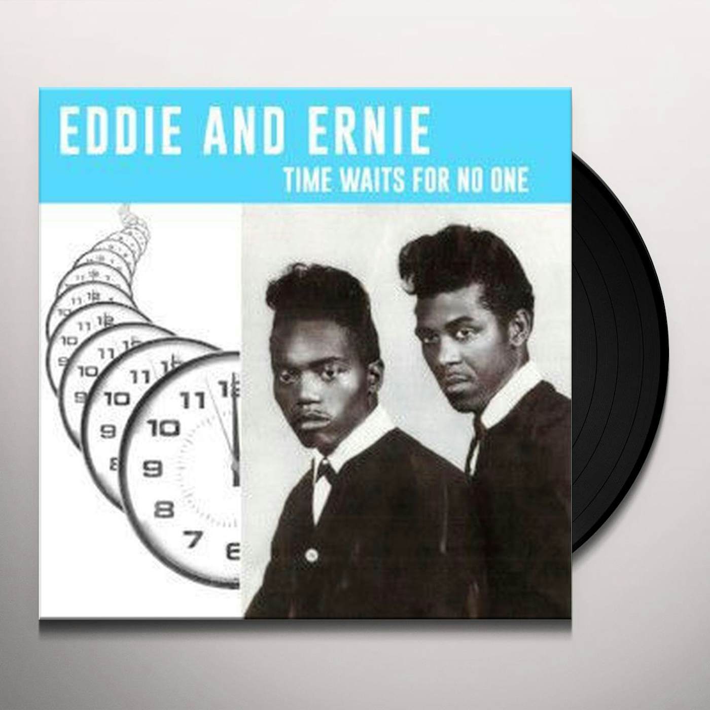 Eddie & Ernie TIME WAITS FOR NO ONE Vinyl Record