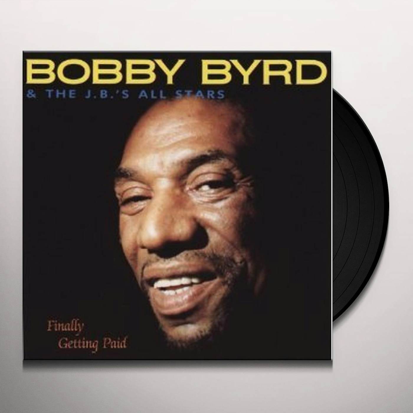 Bobby Byrd & Jb's FINALLY GETTING PAID Vinyl Record - Holland Release
