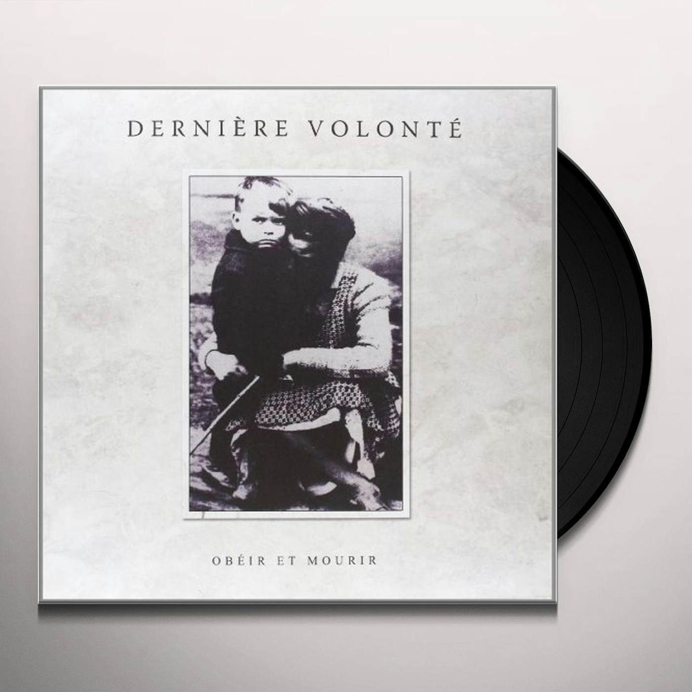 Derniere Volonte Obeir Et Mourir Vinyl Record
