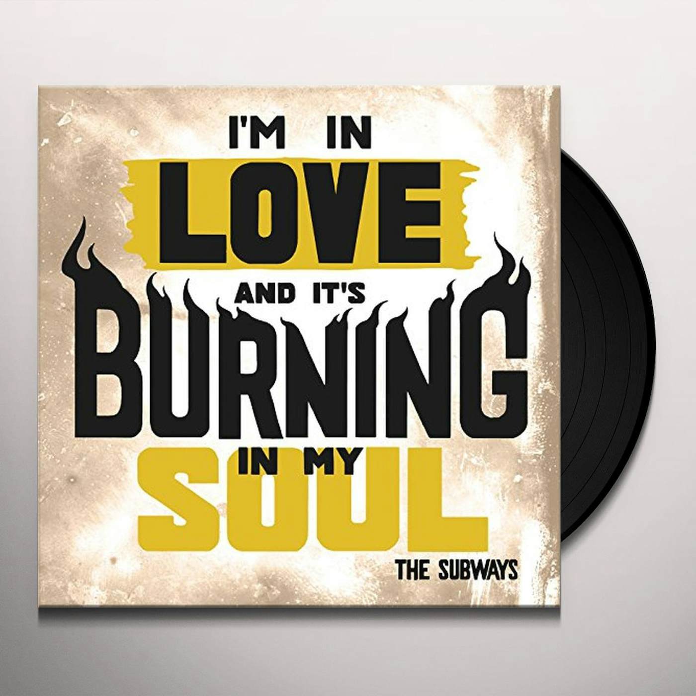 The Subways I'm In Love And It's Burning In My Soul Vinyl Record