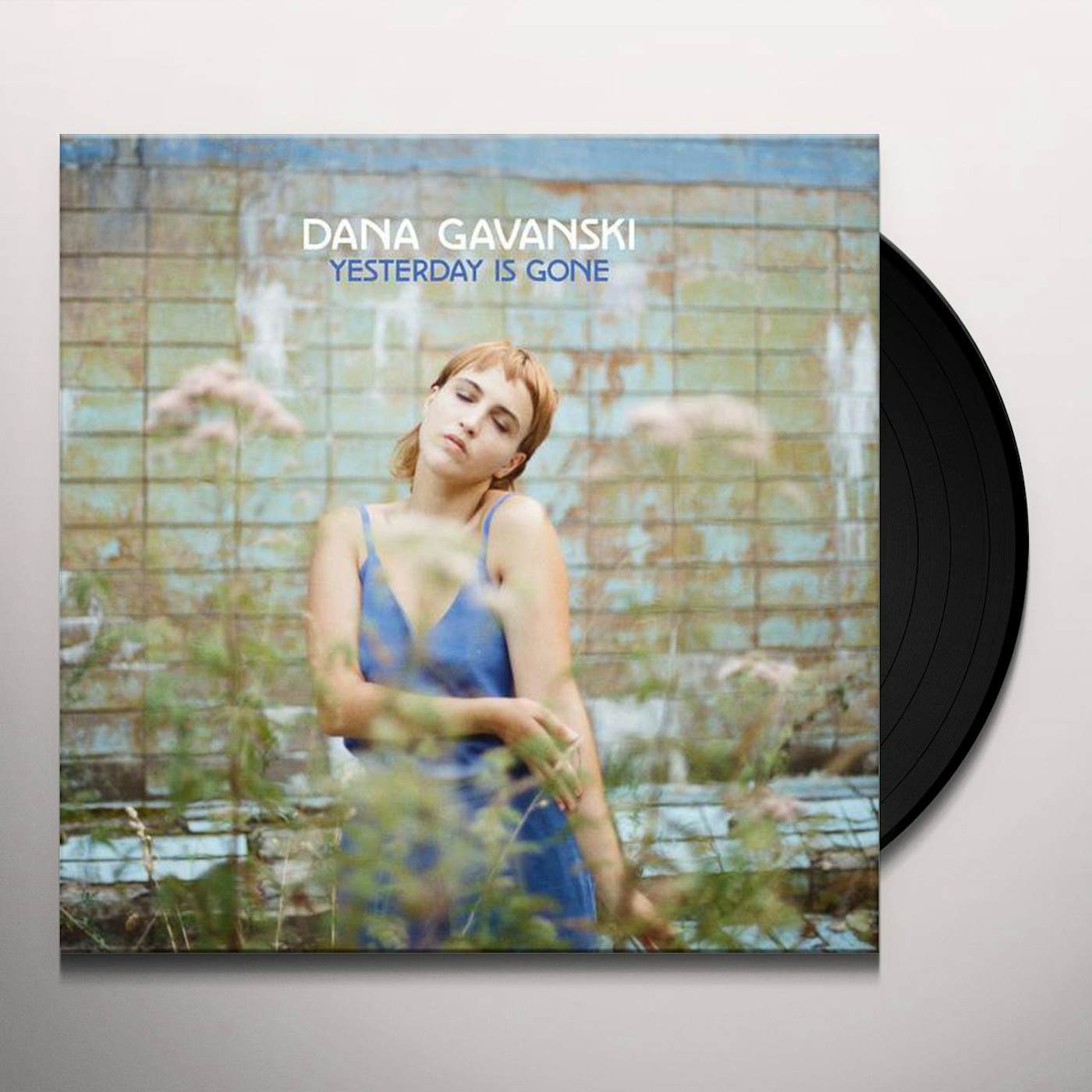 Dana Gavanski Yesterday Is Gone Vinyl Record