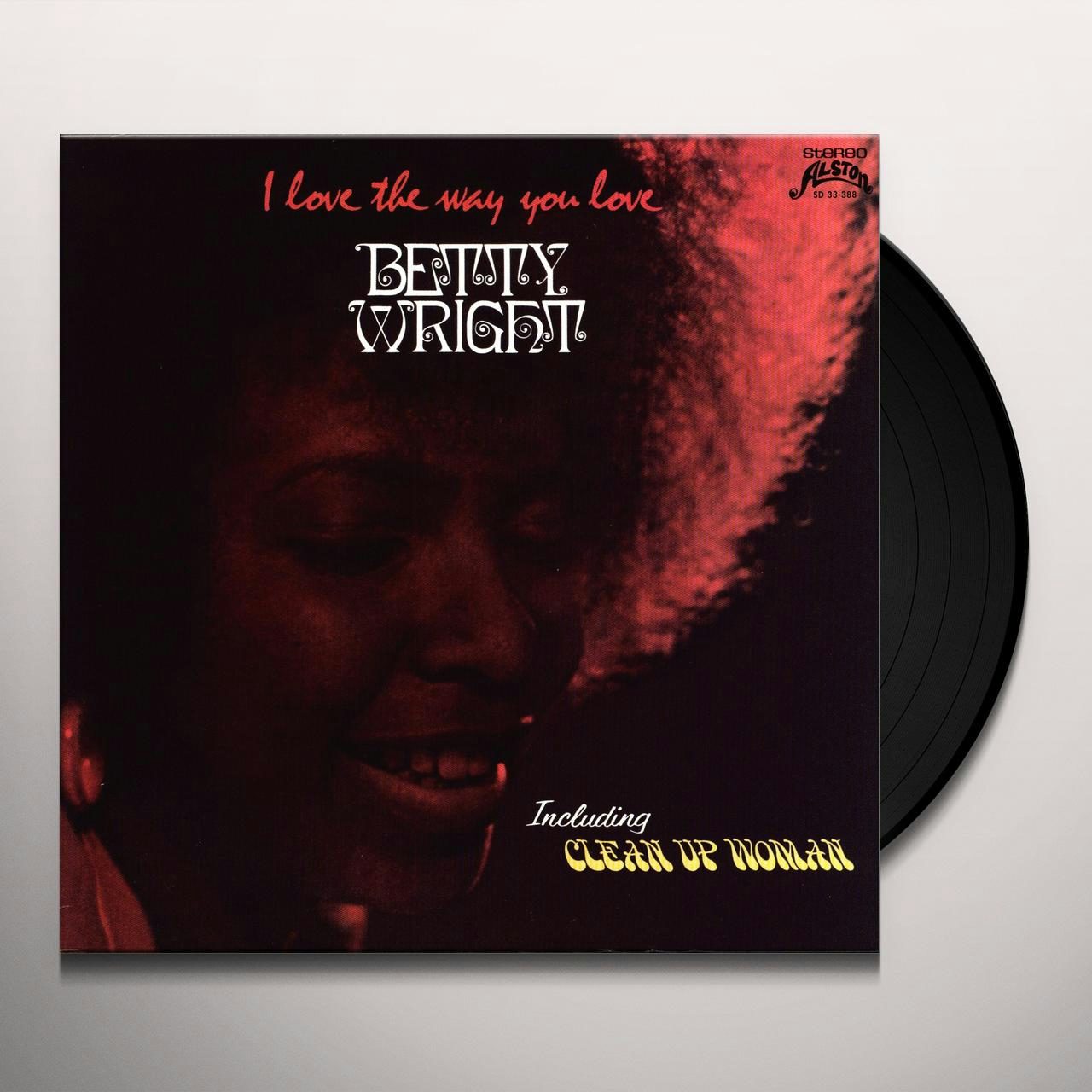 Betty Wright I LOVE THE WAY YOU LOVE CLEAN UP WOMAN Vinyl Record