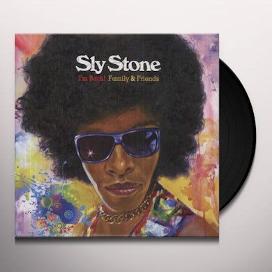 Sly Stone IM BACK FAMILY & FRIENDS Vinyl Record