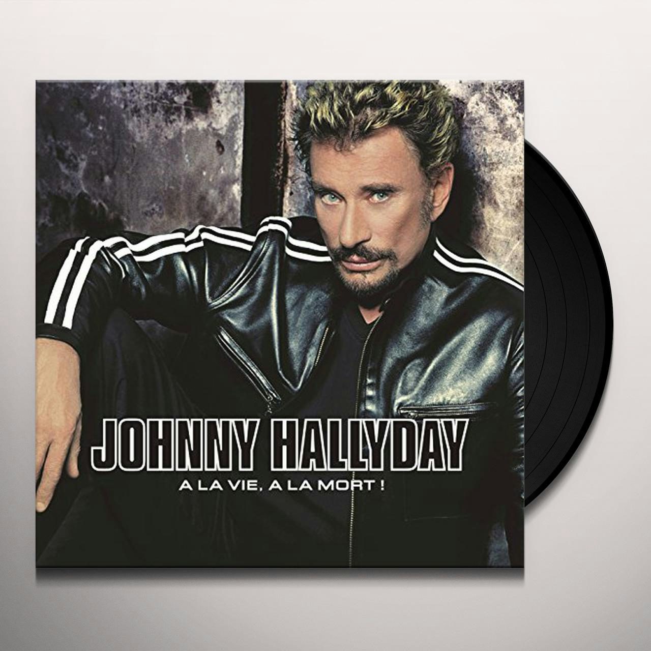 Johnny Hallyday A La Vie A La Mort Vinyl Record