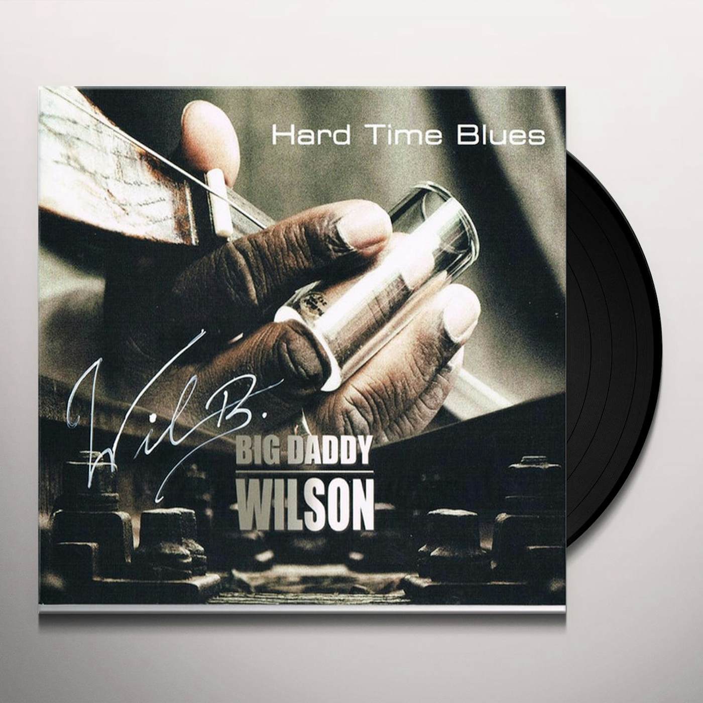 Big Daddy Wilson HARD TIME BLUES Vinyl Record