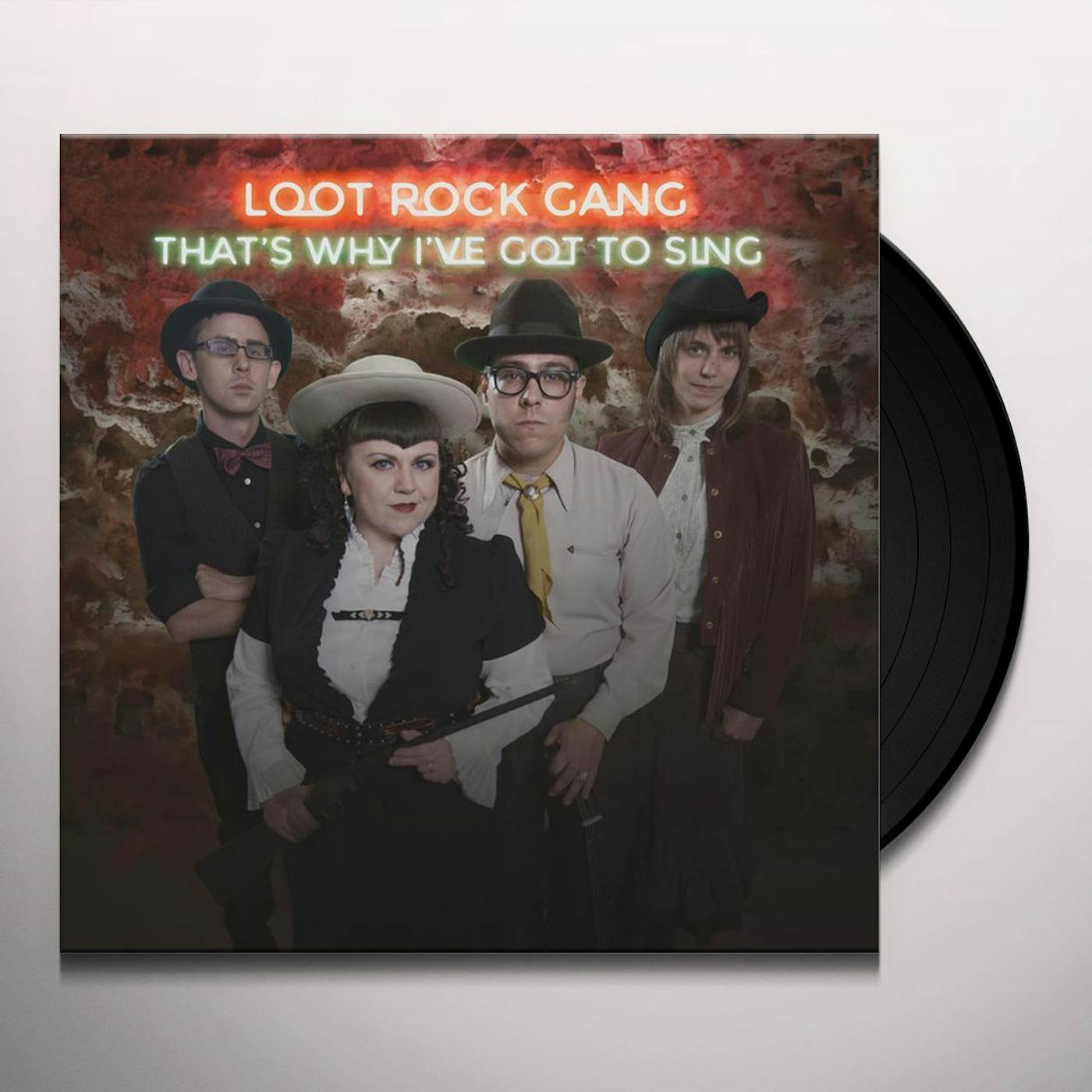 Loot Rock Gang That's Why I've Got to Sing Vinyl Record