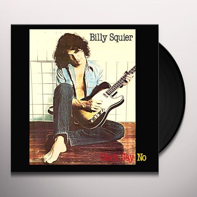 Billy Squier DON'T SAY NO Vinyl Record
