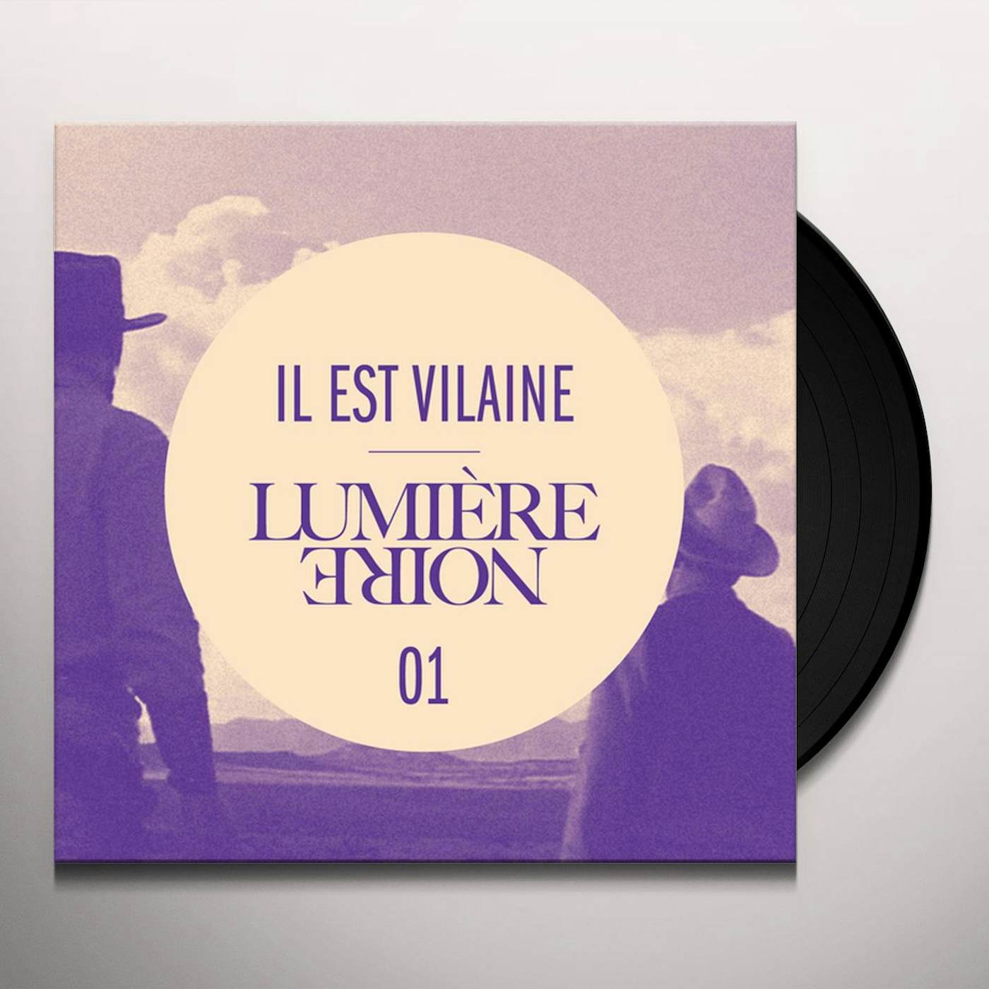 Il Est Vilaine LUMIERE NOIRE 01 Vinyl Record