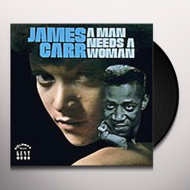 James Carr MAN NEEDS A WOMAN Vinyl Record