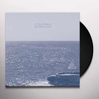 Cloud Nothings Life Without Sound Vinyl Record