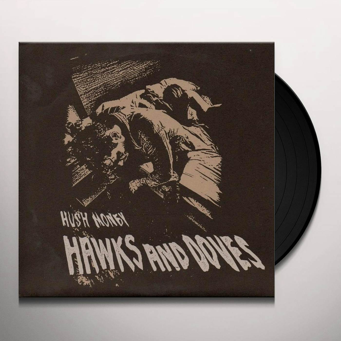 Hawks and Doves HUSH MONEY Vinyl Record