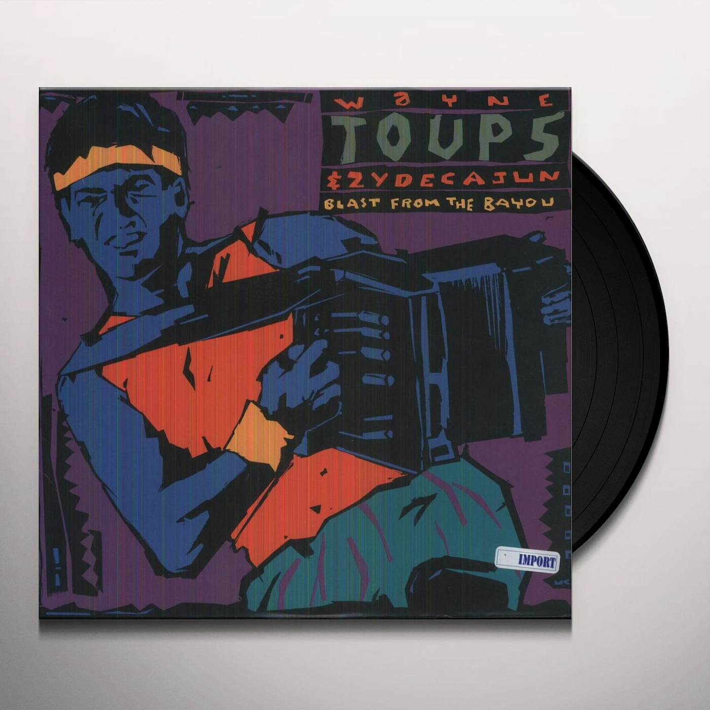 Wayne Toups & Zydecajun BLAST FROM THE BAYOU Vinyl Record