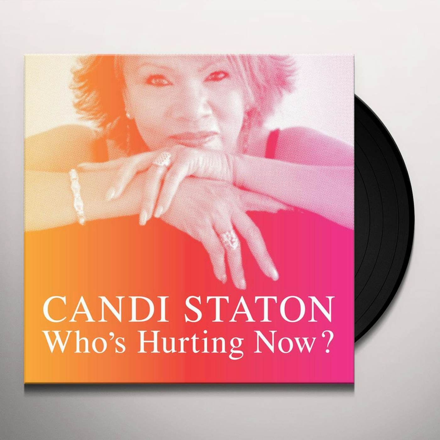 Candi Staton WHO'S HURTING NOW Vinyl Record