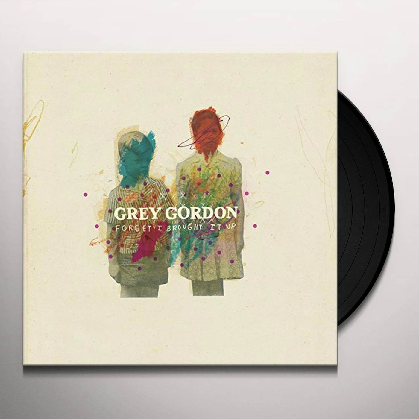 Grey Gordon Forget I Brought It Up Vinyl Record