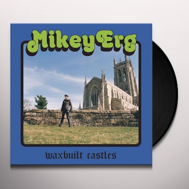 Mikey Erg WAXBUILT CASTLES Vinyl Record