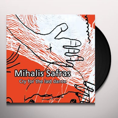 Mihalis Safras CRY FOR THE LAST DANCE Vinyl Record