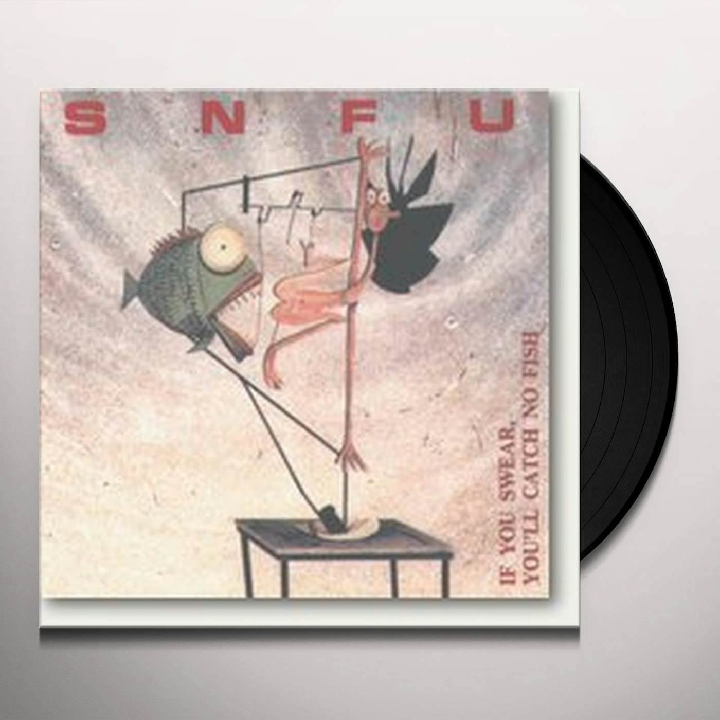 SNFU IF YOU SWEAR YOU'LL CATCH FISH Vinyl Record