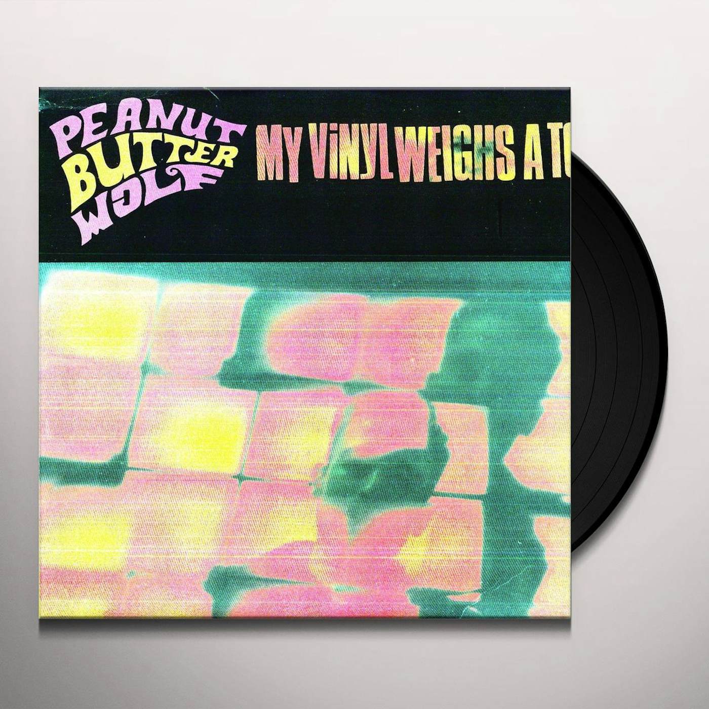 Peanut Butter Wolf My Vinyl Weighs a Ton Vinyl Record