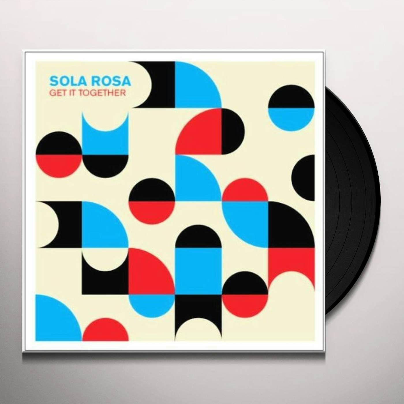 Sola Rosa GET IT TOGETHER Vinyl Record