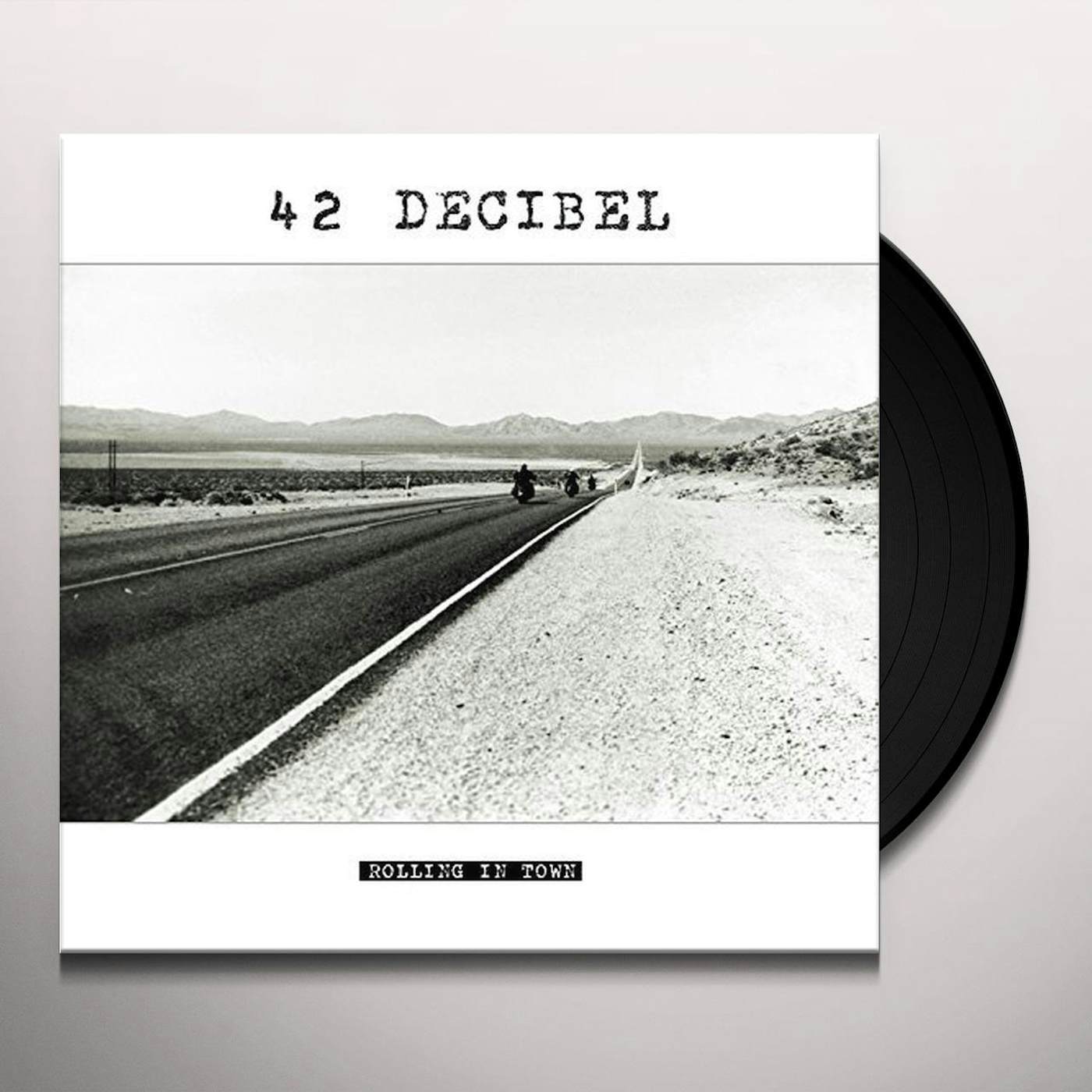 42 Decibel Rolling in Town Vinyl Record